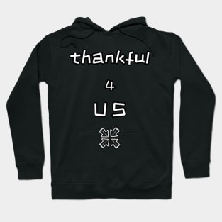 THANKFUL 4 US Heartwarming Thoughts Series Hoodie